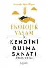 Ekolojik Yaşam ve Kendini Bulma Sanatı