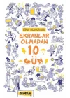 Ekranlar Olmadan 10 Gün