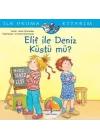 Elif İle Deniz Küstü mü? - İlk Okuma Kitabım