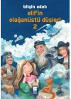 Elifin Olağanüstü Düşleri 2
