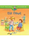 Elif Öfkeli - İlk Okuma Kitabım