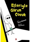 Elleriyle Gören Çocuk