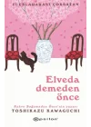 Elveda Demeden Önce
