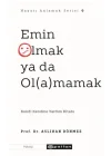 Emin Olmak ya da Ol(a)mamak