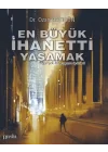 En Büyük İhaneti Yaşamak