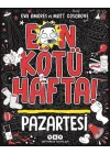 En Kötü Hafta – Pazartesi
