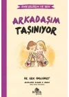 Endişelerim ve Ben 3 Arkadaşım Taşınıyor