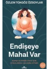 Endişeye Mahal Var