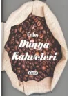 Enfes Lezzetler - Dünya Kahveleri