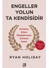Engeller Yolun Ta Kendisidir