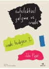 Entelektüel Çalışma ve İrade / İrade Terbiyesi 2
