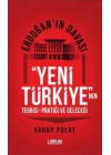 Erdoğanın Davası - Yeni Türkiyenin Teorisi - Pratiği ve Geleceği