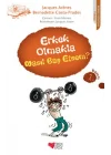 Erkek Olmakla Nasıl Baş Etsem?