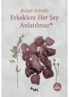 Erkeklere Her Şey Anlatılmaz