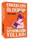 Erkekleri Öldürüp Paçayı Sıyırmanın Yolları
