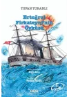Ertuğrul Firkateyni’nin Öyküsü