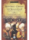Ertuğrul-Osman ve Orhan Gazi - Padişlar Serisi