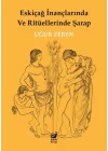 Eskiçağ İnançlarında ve Ritüellerinde Şarap