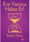 Eve Varınca Haber Et