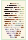 Eve Yalnız Dönen Kadınlar
