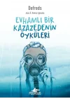 Evhamlı Bir Kazazedenin Öyküleri