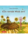 Evin Nerede Minik Arı?