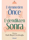 Evlenmeden Önce Evlendikten Sonra