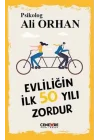 Evliliğin İlk 50 Yılı Zordur