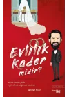 Evlilik Kader midir?