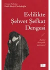 Evlilikte Şehvet Şefkat Dengesi
