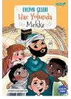 Evliya Çelebi Hac Yolunda Mekke