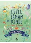 Evvel Zaman İçinde - Masallarla Değerler 1