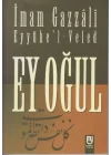Ey Oğul Eyyühel Veled