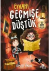Eyvah Geçmişe Düştük!