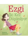 Ezgi İki Kez Düşünüyor