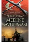 Fahrettin Paşa ve Medine Savunması