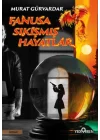 Fanusa Sıkışmış Hayatlar