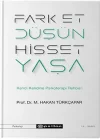 Fark Et Düşün Hisset Yaşa - Kendi Kendine Psikoterapi Rehberi