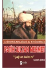 Fatih Sultan Mehmet  Çağlar Sultanı