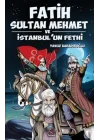 Fatih Sultan Mehmet ve İstanbulun Fethi