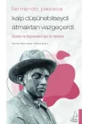 Fernando Pessoa - Kalp Düşünebilseydi Atmaktan Vazgeçerdi