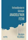 Fethedilenlerin Gözüyle Anadolunun Fethi