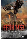 Fetih 1453 Ve Fatih Sultan Mehmed