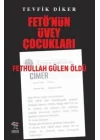 Fetönün Üvey Çocukları