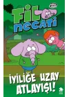 Fil Necati 6 İyiliğe Uzay Atlayışı !