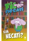 Fil Necati 8 - Kim Necati?
