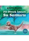 Fil Olmak İsteyen Su Samuru