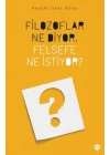 Filozoflar Ne Diyor, Felsefe Ne İstiyor?