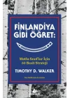 Finlandiya Gibi Öğret: Mutlu Sınıflar İçin 33 Basit Strateji