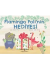 Flamingo Folinin Hediyesi